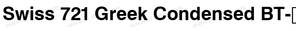Swiss 721 Greek Condensed BT字体转换